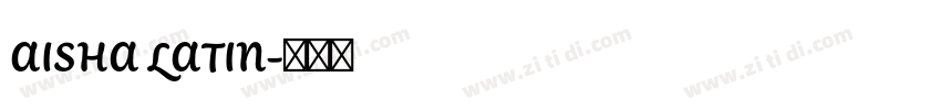 AISHA LATIN字体转换